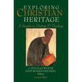 Pre-Owned Exploring Christian Heritage: A Reader in History and Theology Paperback Q313